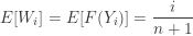 \displaystyle E[W_i]=E[F(Y_i)]=\frac{i}{n+1}