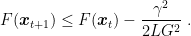 \displaystyle F({\boldsymbol x}_{t+1}) \leq F({\boldsymbol x}_t) - \frac{\gamma^2}{2 L G^2}~. 