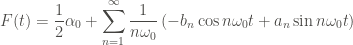 \displaystyle F(t) = \frac{1}{2} \alpha_0 + \sum_{n=1}^{\infty}{\frac{1}{n \omega_0} \left(- b_n \cos{n \omega_0 t} + a_n \sin{n \omega_0 t} \right)}