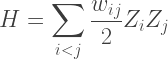 \displaystyle H = \sum_{i<j}\frac{w_{ij}}{2}Z_iZ_j    
