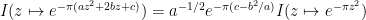 \displaystyle I( z \mapsto e^{-\pi (az^2 + 2bz + c) } ) = a^{-1/2} e^{-\pi (c-b^2/a)} I( z \mapsto e^{-\pi z^2} )