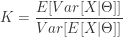 \displaystyle K=\frac{E[Var[X \lvert \Theta]]}{Var[E[X \lvert \Theta]]}
