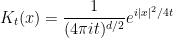 \displaystyle K_t(x) = \frac{1}{(4\pi i t)^{d/2}} e^{i|x|^2/4t}