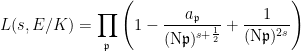\displaystyle L(s, E/K) = \prod_\mathfrak p \left( 1 - \frac{a_\mathfrak p}{(\mathrm{N}\mathfrak p)^{s+\frac{1}{2}}} + \frac{1}{(\mathrm{N}\mathfrak p)^{2s}} \right) 