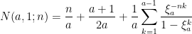 \displaystyle N(a,1;n)=\frac{n}{a}+\frac{a+1}{2a}+\frac{1}{a}\sum_{k=1}^{a-1}\frac{\xi_a^{-nk}}{1-\xi_a^{k}}