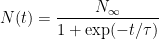 \displaystyle N(t) = \frac{N_\infty}{1+\exp(-t/\tau)} 