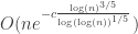 \displaystyle O(n e^{-c \frac{\log(n) ^{3/5}}{\log(\log(n))^{1/5}}})