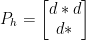 \displaystyle P_h = \begin{bmatrix}d * d \\ d * \end{bmatrix}