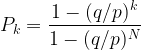 \displaystyle P_k = \frac{1 - (q/p)^k}{1-(q/p)^N} 