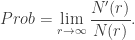 \displaystyle Prob = \lim_{r \to \infty} \frac{N'(r)}{N(r)}.
