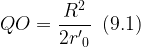 \displaystyle QO=\frac{{{{R}^{2}}}}{{2{{{{r}'}}_{0}}}}\,\,\,(9.1)