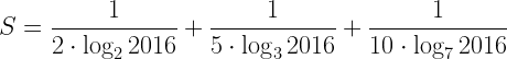 \displaystyle S=\frac{1}{2\cdot \log_{2}2016}+\frac{1}{5\cdot \log_{3}2016}+\frac{1}{10\cdot \log_{7}2016}
