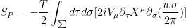 \displaystyle S_{P} = -\frac{T}{2} \int_{\sum} d\tau d\sigma [2i V_{\mu} \partial_{\tau} X^{\mu} \partial_{\sigma} (\frac{w\sigma}{2 \pi})] 