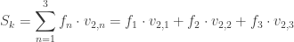 \displaystyle S_k=\sum_{n=1}^3 f_n\cdot v_{2,n} = f_1\cdot v_{2,1}+f_2\cdot v_{2,2}+f_3\cdot v_{2,3}