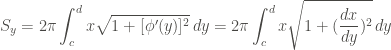 \displaystyle S_y = 2\pi \int_c^d{x \sqrt{1+[\phi' (y)]^2} \, dy} = 2\pi \int_c^d{x \sqrt{1+(\frac{dx}{dy})^2} \, dy}