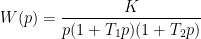 \displaystyle W(p)=\frac{K}{p(1+T_{1}p)(1+T_{2}p)}
