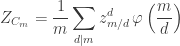\displaystyle Z_{C_m} = \frac{1}{m} \sum_{d | m} z_{m/d}^d \, \varphi \left( \frac{m}{d} \right)