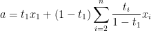 \displaystyle a=t_1x_1+(1-t_1)\sum_{i=2}^{n}\frac{t_i}{1-t_1}x_i