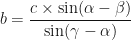 \displaystyle b = \frac{c \times \sin ( \alpha - \beta)}{\sin (\gamma - \alpha)} 