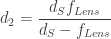 \displaystyle d_2=\frac{d_S f_{Lens}}{ d_S - f_{Lens} }