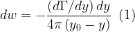 \displaystyle dw=-\frac{{\left( {{{d\Gamma }}/{{dy}}} \right)dy}}{{4\pi \left( {{{y}_{0}}-y} \right)}}\,\,\,(1)