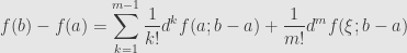 \displaystyle f(b)-f(a)=\sum\limits_{k=1}^{m-1}\frac{1}{k!}d^kf(a;b-a)+\frac{1}{m!}d^mf(\xi;b-a)