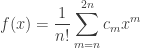 \displaystyle f(x)=\frac{1}{n!}\sum_{m=n}^{2n}c_mx^m