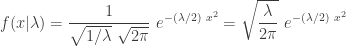 \displaystyle f(x \lvert \lambda)=\frac{1}{\sqrt{1/\lambda} \ \sqrt{2 \pi}} \ e^{-(\lambda/2) \  x^2}=\sqrt{\frac{\lambda}{2 \pi}} \ e^{-(\lambda/2) \  x^2}