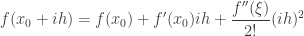 \displaystyle f(x_0 + i h) = f(x_0) + f'(x_0)i h + \frac{f''(\xi)}{2!} (i h)^{2}