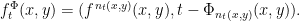 \displaystyle f^\Phi_t(x,y)=(f^{n_t(x,y)}(x,y),t-\Phi_{n_t(x,y)}(x,y)). 