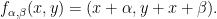 \displaystyle f_{\alpha,\beta}(x,y)=(x+\alpha,y+x+\beta). 