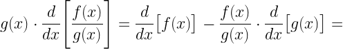 \displaystyle g(x)\cdot\frac{d}{dx}\Bigg[\frac{f(x)}{g(x)}\Bigg]=\frac{d}{dx}\big[f(x)\big]-\frac{f(x)}{g(x)}\cdot \frac{d}{dx}\big[g(x)\big]=