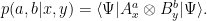 \displaystyle p(a,b|x,y)=\langle\Psi| A_x^a \otimes B_y^b |\Psi\rangle.