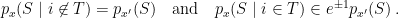 \displaystyle p_{x}(S\mid i\not\in T) = p_{x'}(S) \quad\text{and}\quad p_{x}(S\mid i\in T) \in e^{\pm 1}p_{x'}(S)\,. 