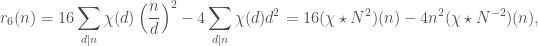 \displaystyle r_6(n) = 16 \sum_{d \mid n} \chi(d) \left(\frac{n}{d}\right)^2-4\sum_{d \mid n} \chi(d) d^2= 16(\chi \star N^{2})(n) - 4 n^2(\chi \star N^{-2})(n),