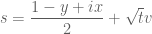 \displaystyle s = \frac{1-y+ix}{2} + \sqrt{t} v
