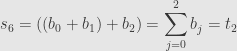 \displaystyle s_6=((b_0+b_1)+b_2)=\sum\limits_{j=0}^2b_j=t_2