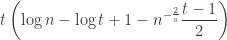 \displaystyle t \left( \log n - \log t + 1 - n^{- \frac{2}{s} } \frac{t-1}{2} \right) 