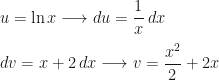 \displaystyle u=\ln x\longrightarrow du=\frac 1x\,dx\\\\dv=x+2\,dx\longrightarrow v=\frac{x^2}2+2x