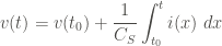 \displaystyle v(t) = v (t_0) + \frac{1}{C_S} \int_{t_0}^{t}{i(x) \ dx}