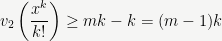 \displaystyle v_2\left(\frac{x^k}{k!}\right) \geq mk-k = (m-1)k