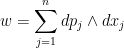 \displaystyle w=\sum_{j=1}^ndp_j\wedge dx_j