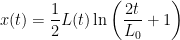\displaystyle x(t) = \frac{1}{2}L(t)\ln\left(\frac{2t}{L_0}+1\right) 