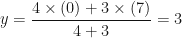 \displaystyle y = \frac{4 \times (0)+3 \times (7)}{4+3} = 3 