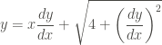 \displaystyle y = x\frac{dy}{dx} + \sqrt{4+ \left(\frac{dy}{dx} \right)^2}