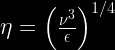 \eta = {\left( \frac{\nu^3}{\epsilon} \right)}^{1/4}