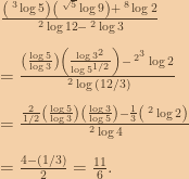 \frac{\left ( \:^3\log{5} \right )\left ( \:^{\sqrt{5}}\log{9} \right )+\:^8\log{2}}{\:^2\log{12}-\:^2\log{3}}\\\\=\frac{\left ( \frac{\log{5}}{\log{3}} \right )\left ( \frac{\log{3^2}}{\log{5^{1/2}}} \right )-\:^{2^3}\log{2}}{\:^2\log{(12/3)}}\\\\=\frac{\frac{2}{1/2}\left ( \frac{\log{5}}{\log{3}} \right )\left ( \frac{\log{3}}{\log{5}} \right )-\frac{1}{3}\left (\:^2\log{2}  \right )}{\:^2\log{4}}\\\\=\frac{4-(1/3)}{2}=\frac{11}{6}. 
