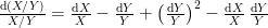 \frac{\text{d}(X/Y)}{X/Y} = \frac{\text{d}X}{X} - \frac{\text{d}Y}{Y} + \left(\frac{\text{d}Y}{Y}\right)^2 - \frac{\text{d}X}{X} \, \frac{\text{d}Y}{Y}