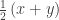 \frac{1}{2}\left(x+y\right)