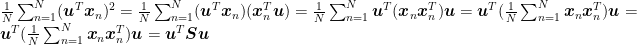 \frac{1}{N}\sum_{n=1}^N (\boldsymbol{u}^T \boldsymbol{x}_n)^2 = \frac{1}{N}\sum_{n=1}^N (\boldsymbol{u}^T \boldsymbol{x}_n)(\boldsymbol{x}_n^T \boldsymbol{u}) = \frac{1}{N}\sum_{n=1}^N \boldsymbol{u}^T (\boldsymbol{x}_n \boldsymbol{x}_n^T) \boldsymbol{u} = \boldsymbol{u}^T (\frac{1}{N}\sum_{n=1}^N \boldsymbol{x}_n \boldsymbol{x}_n^T) \boldsymbol{u} = \boldsymbol{u}^T (\frac{1}{N}\sum_{n=1}^N \boldsymbol{x}_n \boldsymbol{x}_n^T) \boldsymbol{u} = \boldsymbol{u}^T \boldsymbol{S} \boldsymbol{u}